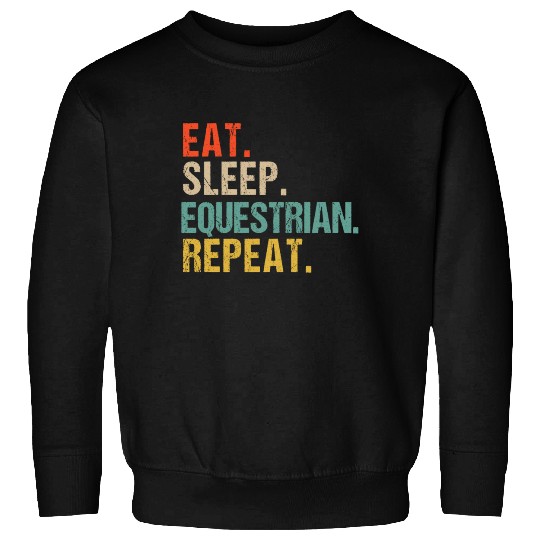 Funny Eat Sleep Equestrian Repeat Sweatshirts