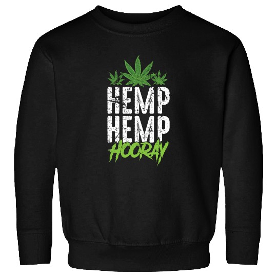 Hemp Hemp Hooray Pot Lover Sweatshirts
