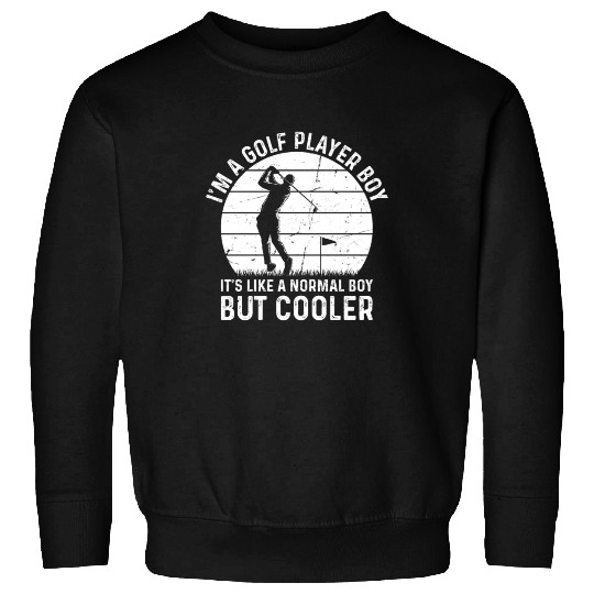 I'm A Golf Player Boy - Golfer Boys Sweatshirts