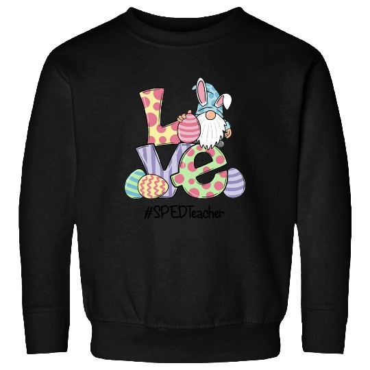 Love Easter Sped Teacher Gnomes Teacher Easter 202 Sweatshirts