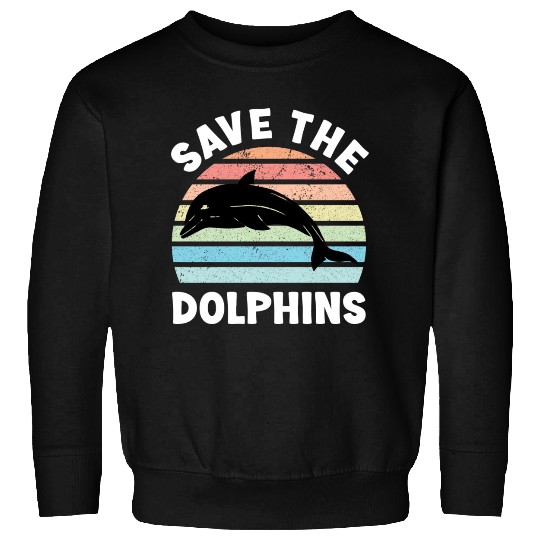 Save The Dolphins Sweatshirts