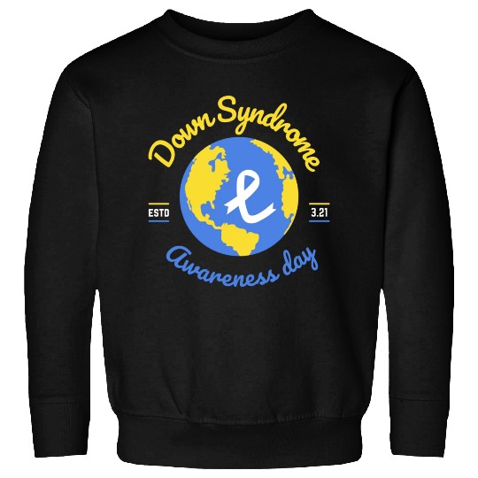 World Down Syndrome Awareness Day Sweatshirts