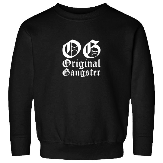 OG Original Gangster Sweatshirts