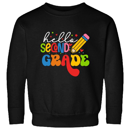 Back To School Clothes - Hello Second Grade Sweatshirts