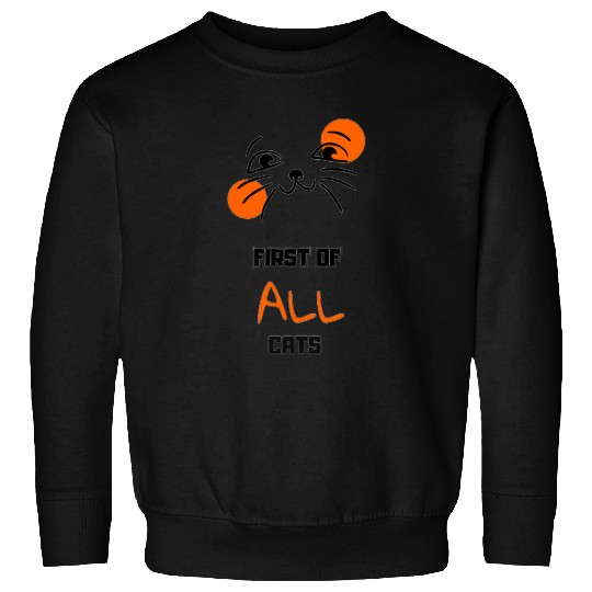 First of all Cats Catty Unisex Jersey Short Sleeve Sweatshirts
