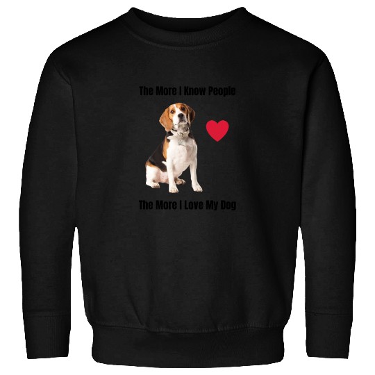 The More I Know People, The More I Love My Beagle Sweatshirts