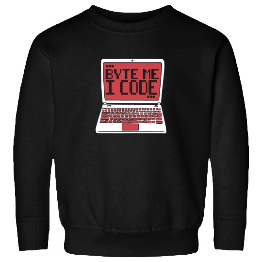 Byte Me I Code Coder Engineer Full Stack Software Sweatshirts