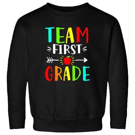 Team First Grade Student Teacher Team Funny Back Sweatshirts
