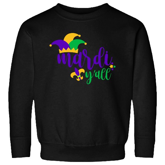 Mardi Gras Y all Sweatshirts