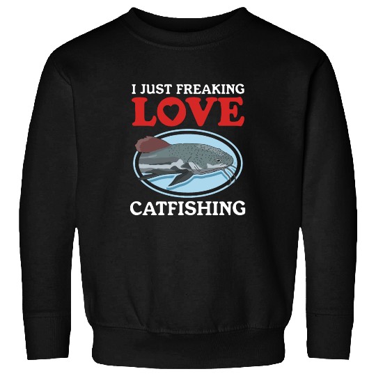 Catfish Fishing Love Catfishing Sweatshirts