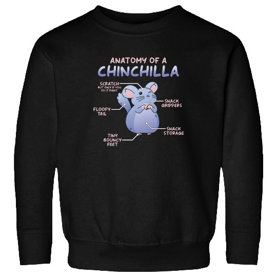 Chinchilla Pet Lover Cute Anatomy Of A Chinchilla Sweatshirts