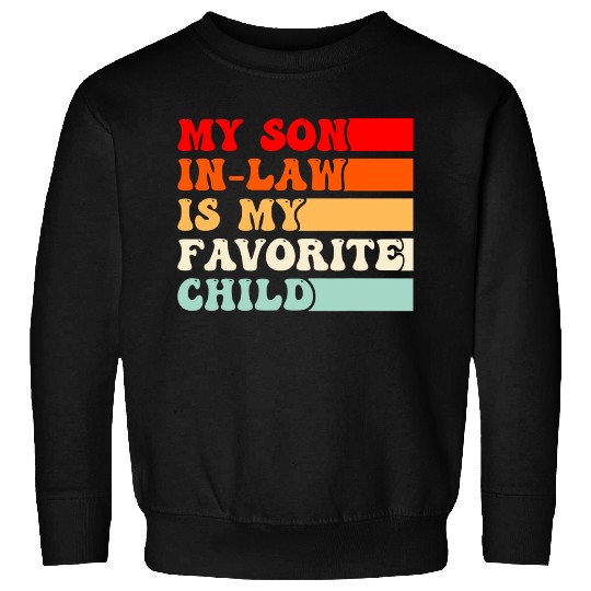 My Son In Law Is My Favorite Child Vintage Sweatshirts