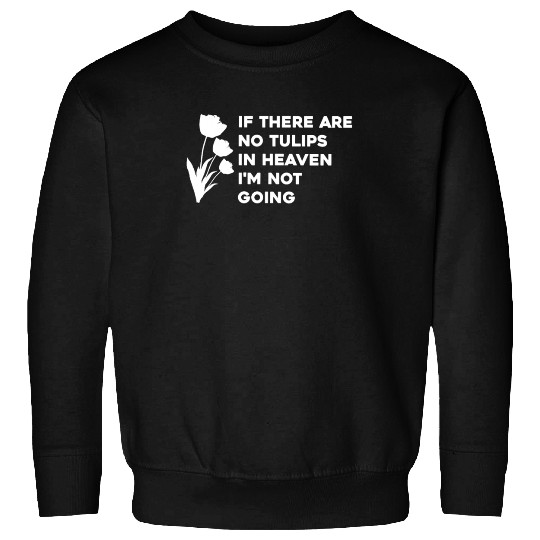 Tulip Gardening Tulips Sweatshirts