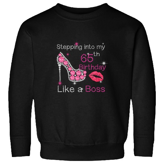 Stepg Into My 65th Like A Boss 65 Sweatshirts