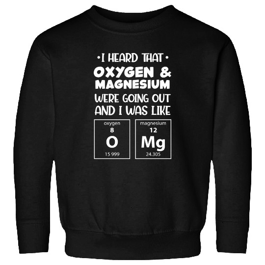 Funny Omg Periodic Table Science Chemistry Geek Sweatshirts
