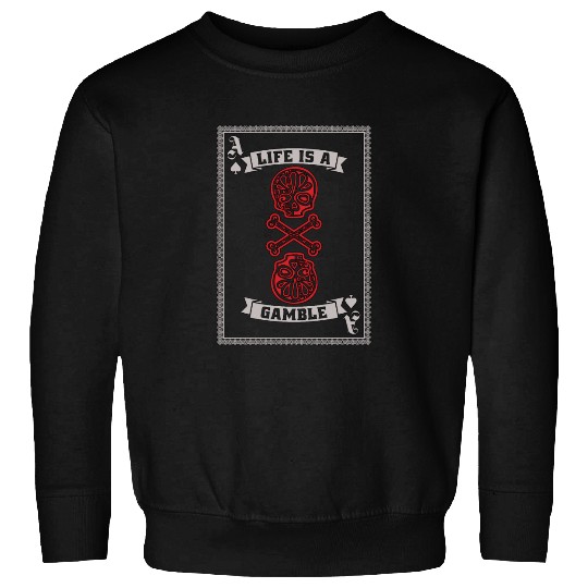 Classic Blackjack Life Is A Gamble Loves Gambling Sweatshirts
