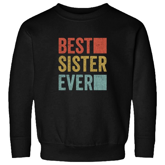 Womans Best Sister Ever Sweatshirts Big Sister Little
