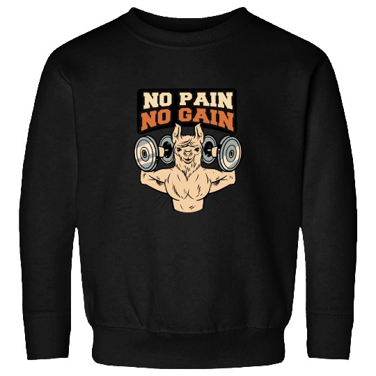 No pain, no gain Sweatshirts