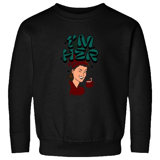 Im Her! Christmas/ Mrs. Claus design Sweatshirts