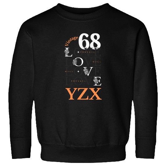 vintage love will prevail Sweatshirts