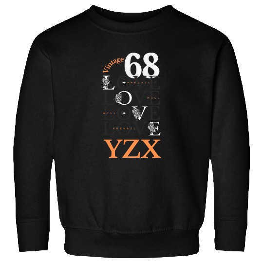 vintage love will prevail Sweatshirts