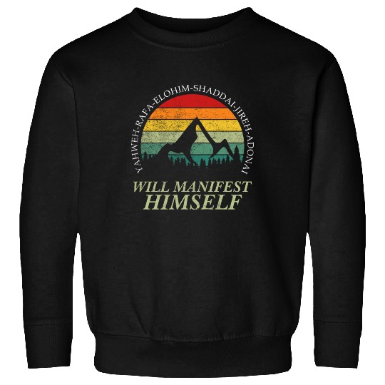 Yahweh - Will Manifest Himself Worshiper Inspiring Sweatshirts