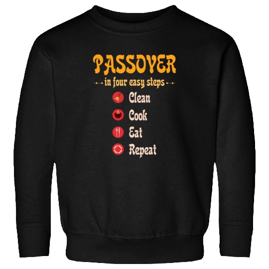 Passover 4 steps Clean Cook Eat Repeat Matzah Sweatshirts