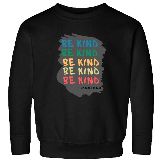 Kindness in Action Embrace the Challenges Sweatshirts