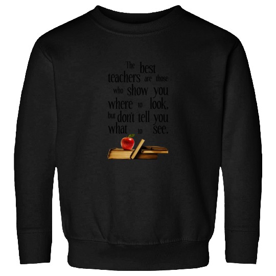 The Best Teachers, Teacher Appreciation Sweatshirts