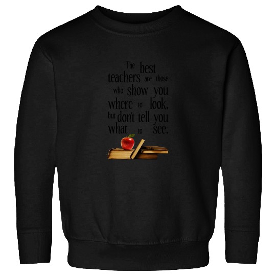 The Best Teachers, Teacher Appreciation Sweatshirts