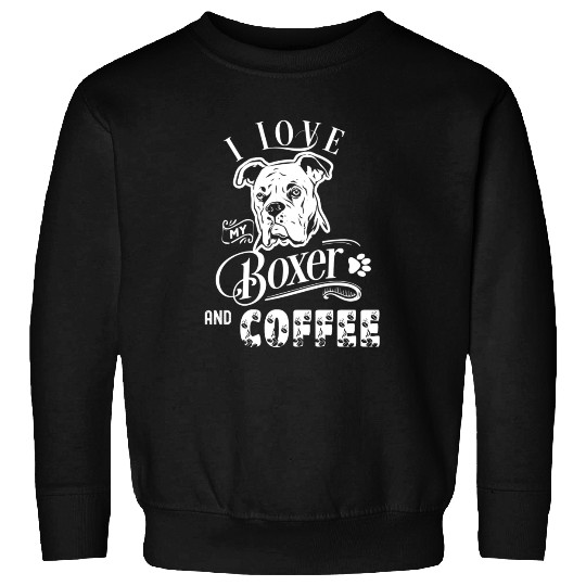 I Love My Boxer And Coffee Sweatshirts