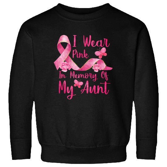 I Wear Pink In Memory Of My Aunt Sweatshirts