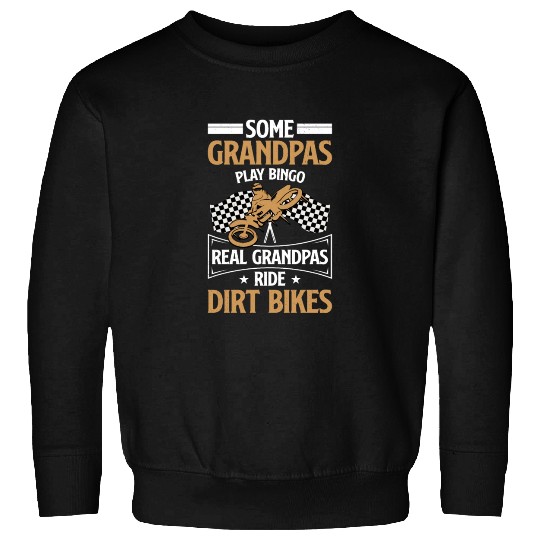 Grandpas Play Bingo Real Grandpas Ride Dirt Bike Sweatshirts