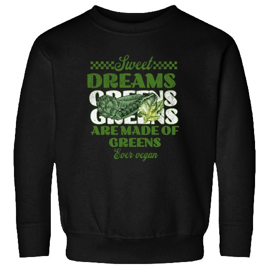 Vegan lover Eat Plants Sweatshirts