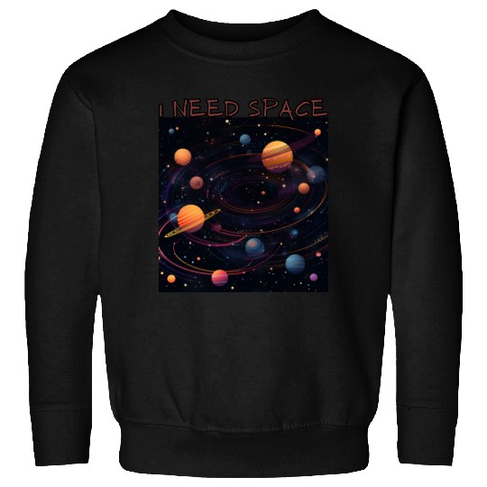 i need space, planets constellation Sweatshirts