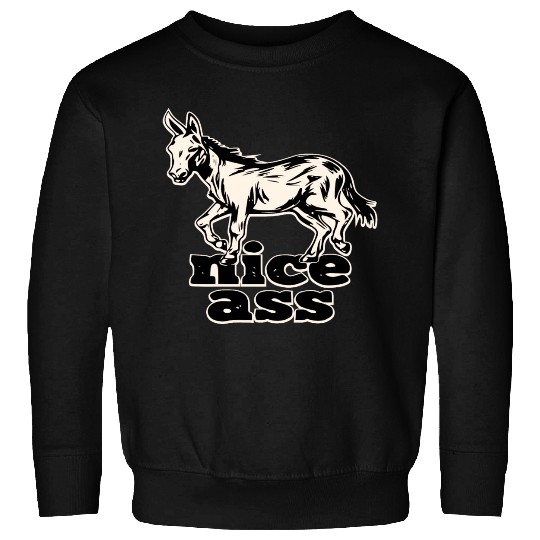 Nice Ass ©WhiteTigerLLC.Com LIKE US ON FACEBOOK Sweatshirts