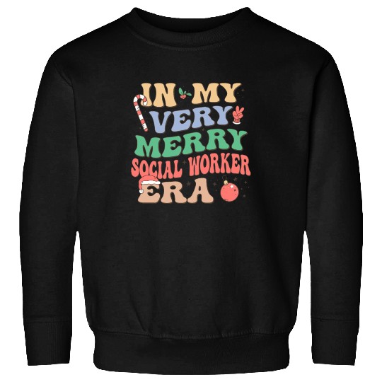 In MY Very Merry Social Worker Era Sweatshirts