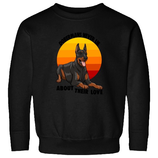 Doberman Never Lie About Their Love Sweatshirts