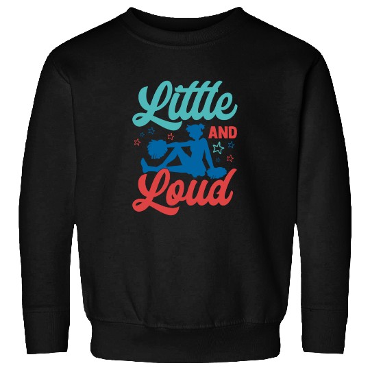 Little And Loud Cheerleader Cheerleading Sweatshirts
