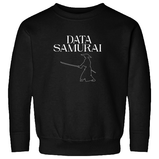 Data Science Analyst Data Scientist Data SAMURAI Sweatshirts