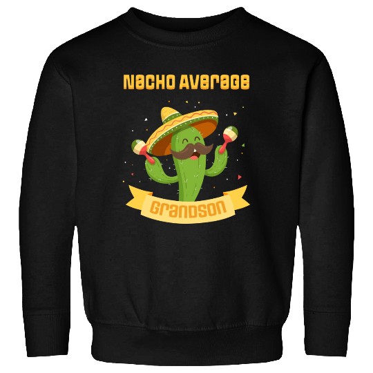 Nacho Average Grandson Mexican Guitar Sweatshirts