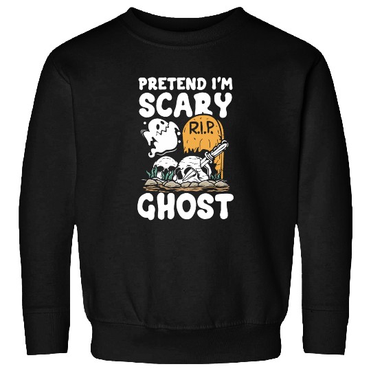 Pretend i'm scary ghost | scary halloween fun Sweatshirts