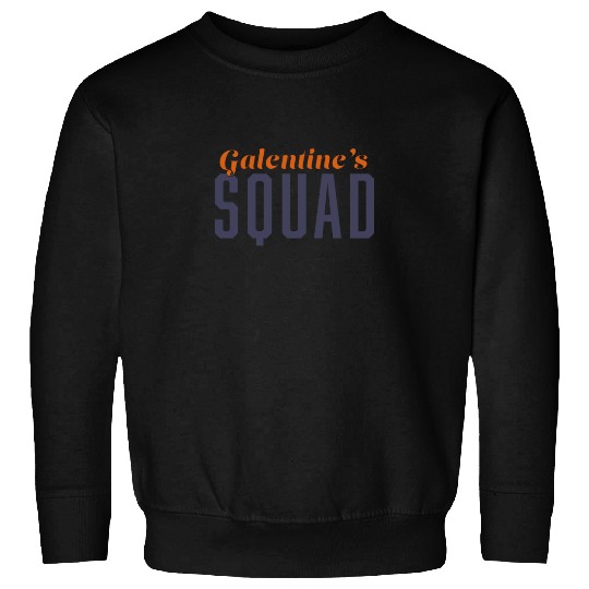 Be My Galentine. Galentine's Day Sweatshirts