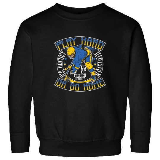 Play Hard İce Hockey Go Home Sweatshirts