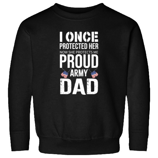 I once protected her now she protects me proud Sweatshirts