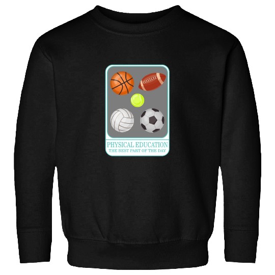 Physical Education Teacher Sweatshirts, P.E. Physical