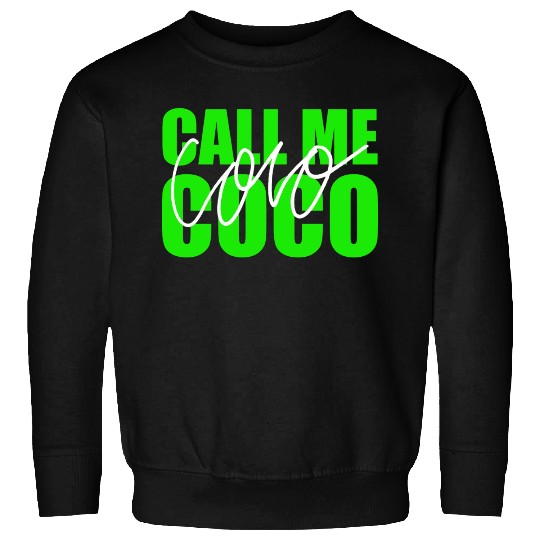 Call me coco green 2 Sweatshirts