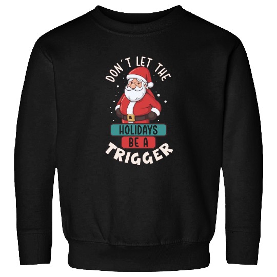 Mental Health Christmas Anti Christmas Holiday Sweatshirts