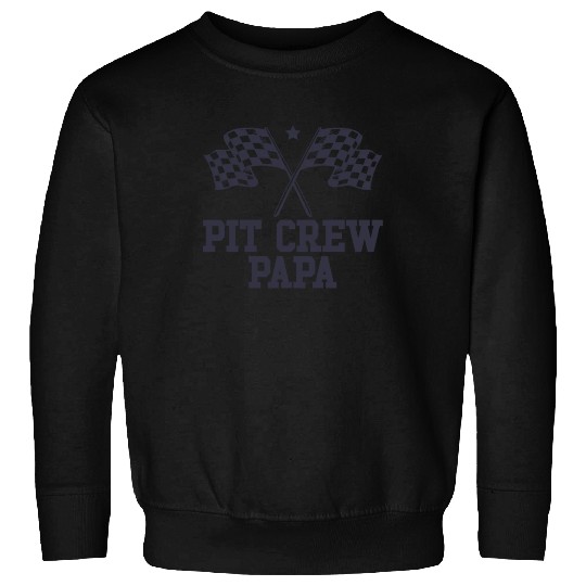 Pit Crew Papa Racing Enthusiast Racer Birthday Sweatshirts