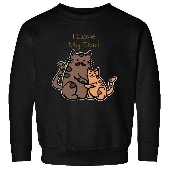 I Love My Dad Cute Meow Sweatshirts